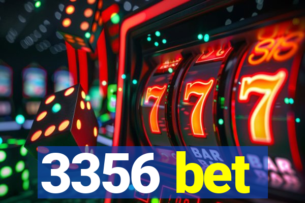 3356 bet